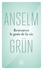 Anselm Grün - Retrouver le goût de la vie.