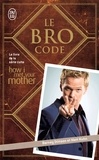 Barney Stinson - Le Bro Code.