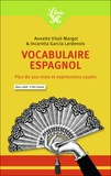 Annette Vitali Margot et Incarnita Garcia Lardenois - Vocabulaire espagnol - Plus de 500 mots et expressions usuels.