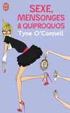 Tyne O'Connell - Sexe, mensonges et quiproquos.