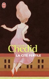 Andrée Chedid - La cité fertile.
