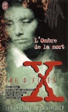 Ellen Steiber - The X Files : L'Ombre De La Mort.