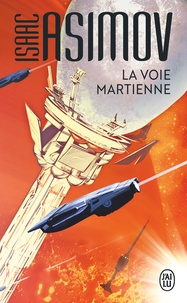 Isaac Asimov - La voie martienne et autres nouvelles.