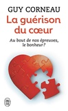 Guy Corneau - La guérison du coeur.