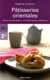 Nadjette Guidoum - Pâtisseries orientales - Biscuits et petits gâteaux : 23 recettes faciles et délicieuses.