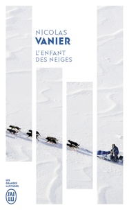 Nicolas Vanier - L'enfant des neiges.