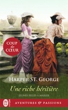 Harper St George - Jeunes filles à marier Tome 1 : Une riche héritière.