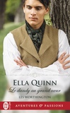 Ella Quinn - Les Worthington Tome 2 : Le dandy au grand coeur.