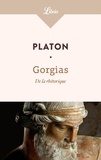  Platon - Gorgias - De la rhétorique.