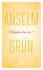Anselm Grün - Choisis la vie ! - Le courage de se décider.