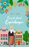 Julie Caplin - Coup de chaud à Copenhague.