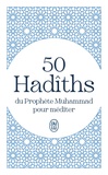  El-Bokhari - 50 Hadîths du Prophète Muhammad pour méditer.