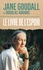 Jane Goodall et Douglas Abrams - Le livre de l'espoir.