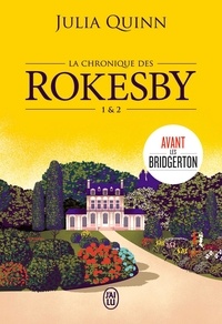 Julia Quinn - La chronique des Rokesby Tomes 1 & 2 : A cause de Bridgerton ; Un petit mensonge.