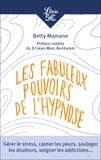 Betty Mamane - Les fabuleux pouvoirs de l'hypnose.