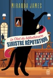 Miranda James - Le Chat du bibliothécaire Tome 4 : Sinistre réputation.