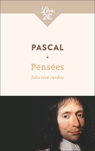 Blaise Pascal - Pensées.