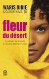 Waris Dirie - Fleur du désert - Du désert de Somalie à l'univers des top models.