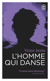 Victor Jestin - L'homme qui danse.