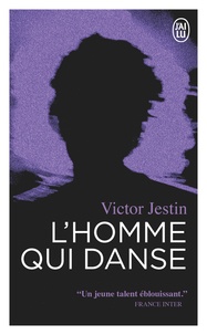Victor Jestin - L'homme qui danse.