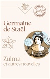  Madame de Staël - Zulma - Et autres nouvelles.