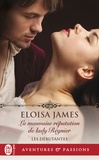 Eloisa James - Les débutantes Tome 2 : La mauvaise réputation de lady Régnier.