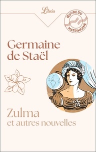  Madame de Staël - Zulma - Et autres nouvelles.
