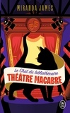 Miranda James - Le Chat du bibliothécaire Tome 3 : Théâtre macabre.
