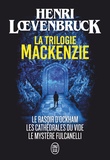 Henri Loevenbruck - La trilogie Mackenzie - Le rasoir d'Ockham ; Les cathédrales du vide ; Le mystère Fulcanelli.