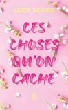 Lucy Score - Ces choses qu'on cache - 2.