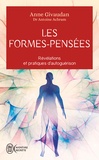 Anne Givaudan - Les Formes-Pensées - Révélations et pratiques d'autoguérison.