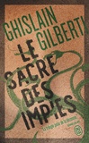 Ghislain Gilberti - La trilogie des ombres Tome 3 : Le sacre des impies.