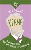 Jules Verne - Osez (re)lire Verne - 25 extraits pour faire des voyages extraordinaires.