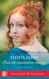Eloisa James - Les débutantes Tome 3 : Pour de mauvaises raisons.