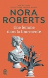 Nora Roberts - Une femme dans la tourmente.