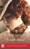 Joanna Bourne - Le maître du passé.