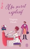 Virginia Heath - Un secret explosif.