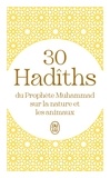  J'ai lu - 30 hadîths du Prophète Muhammad sur la nature et les animaux.