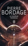 Pierre Bordage - Le dixième vaisseau.
