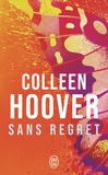 Colleen Hoover - Slammed Tome 1 : Sans regret.
