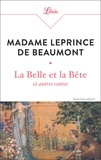 Jeanne-Marie Leprince de Beaumont - La Belle et la Bête et autres contes.