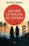 Heather Morris - Quand le soleil se lèvera.