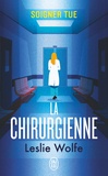 Leslie Wolfe - La chirurgienne.