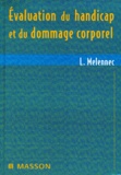 Louis Mélennec - Evaluation Du Handicap Et Du Dommage Corporel. Bareme International Des Invalidites.