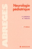 Marc Tardieu et Pierre Landrieu - Neurologie pédiatrique. - 2ème édition.