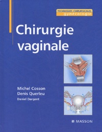 Michel Cosson et Denis Querleu - Chirurgie vaginale.