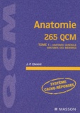 Jean-Paul Chevrel - Anatomie 265 Qcm. Tome 1, Anatomie Generale, Anatomie Des Membres.