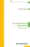 Jacques Dayan - Les dépressions périnatales - Evaluer et traiter.