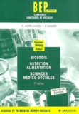 Catherine Morel-Haziza et Jacqueline Gassier - Biologie-Nutrition-Alimentation-Sciences Medico-Sociales Bep 2eme Annee. Travaux Diriges, 2eme Edition.