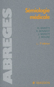 Jean Bariéty et Maurice Bariéty - Sémiologie médicale. - 7ème édition révisée.